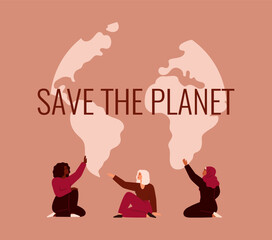 Strong women of different ethnicity hold Earth. Save the planet card with female activists who support sustainable lifestyle. Ecology awareness and friendly concept for Earth Day.Vector illustration