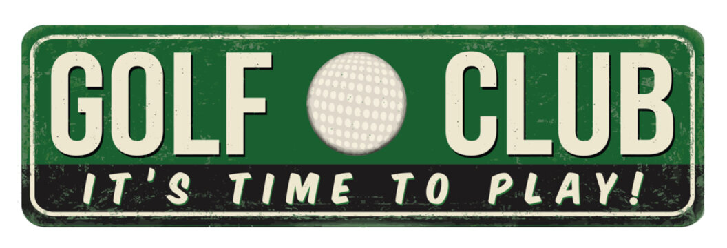 Golf club vintage rusty metal sign