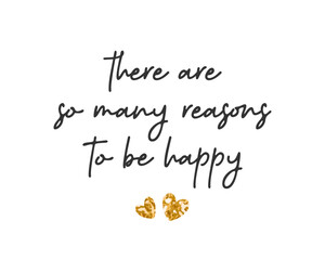 Decorative inspirational slogan with cute gold glitter  hearts, vector design for fashion, card, poster prints