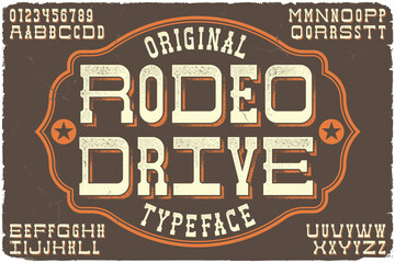 Vintage label font named Rodeo Drive. Original typeface for any your design like posters, t-shirts, logo, labels etc. - 581790643