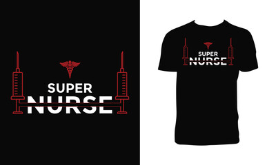 Nurse Typography T Shirt Design And Vector Illustration 
