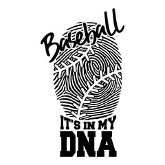 Baseball it's in my DNA fingerprint. Sports design. Baseball theme design for sport lovers stuff and perfect gift for players and fans	