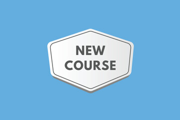 New Course text Button. New Course Sign Icon Label Sticker Web Buttons

