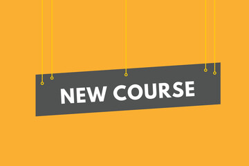 New Course text Button. New Course Sign Icon Label Sticker Web Buttons
