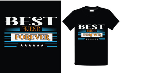 Best friend Forever T-Shart High Quality is a Unique Design
