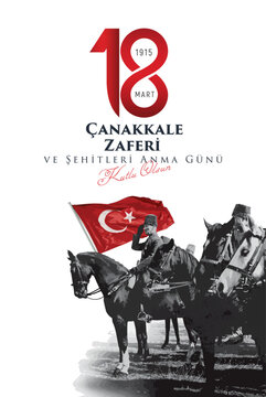 18 Mart 1915 Çanakkale Deniz Zaferi ve Şehitleri Anma Günü. Translation: 18 March Canakkale Victory Day and martyrs Memorial Day.