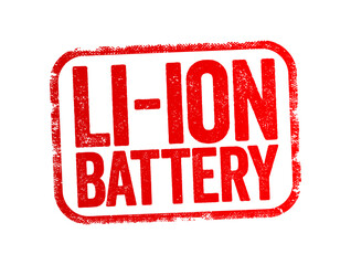 Li-ion Battery - type of rechargeable battery which uses the reversible reduction of lithium ions to store energy, text stamp concept background