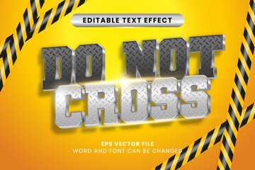 Do not cross metallic construction style editable vector text effect