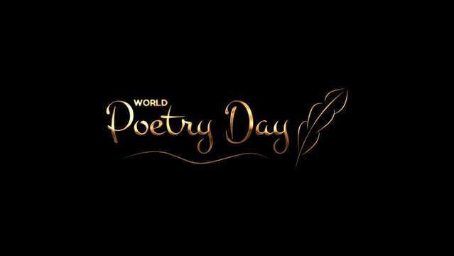 World poetry day text animation in gold color with feather pen on black background transparent. Great for world poetry day celebration . march 21.