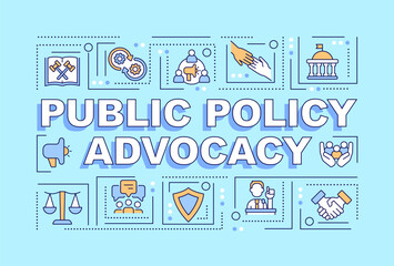 Public policy advocacy word concepts light blue banner. Infographics with editable icons on color background. Isolated typography. Vector illustration with text. Arial-Black font used