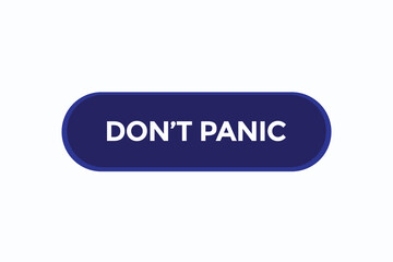 don't panic button vectors.sign label speech bubble don't panic
