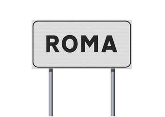 Vector illustration of the City of Rome (Italy) white road sign on metallic poles