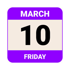 10 March, Friday. Date template. Useful design for calendar or event promotion. Vector illustration EPS 10 File