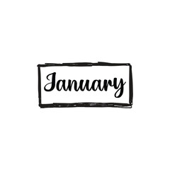 January - handwritten quote in a text box. Lettering message. Hand drawn typography, calligraphy on a white background EPS Vector