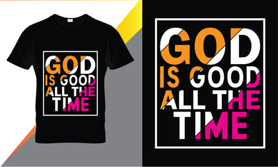 typography t-shirt design,apparel,clothing,mom t shirt design,Motivational,quotes,best selling,style,t-shirt,print,black t shirts,Typography,Typography Svg Design,GOD IS GOOD ALL TIME TIME