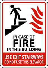 In Case of Fire In This Building Use Exit Stairways Do Not Use This Elevator