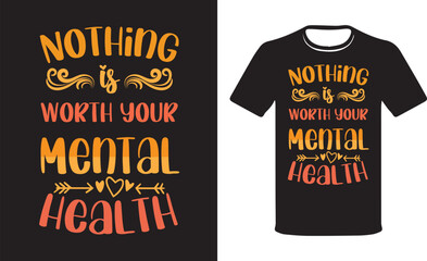 Mental Health Awareness t-shirt, health T-shirt, Awareness  Modern colorful motivational T-shirt quotes. T-shirt design, motivational quotes T-shirt design vector template.