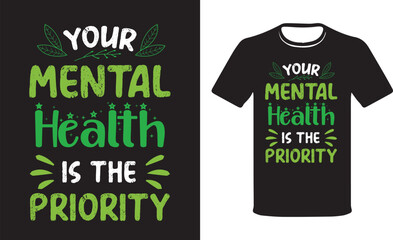 Mental Health Awareness t-shirt, health T-shirt, Awareness  Modern colorful motivational T-shirt quotes. T-shirt design, motivational quotes T-shirt design vector template.