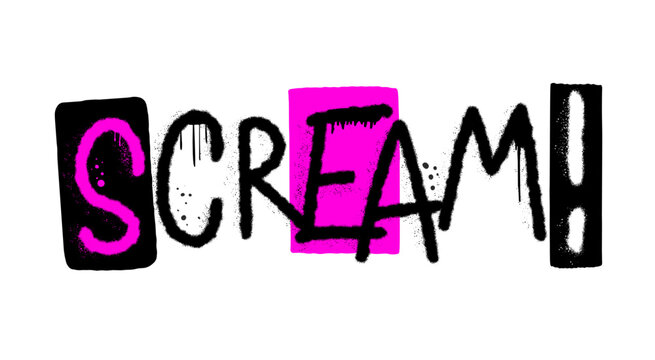 Graffiti grunge urban street art. Scream. Punk retro style slogan. Spray effect for print tee and poster design. Cyberpunk artwork design. 80s, 90s, 00s style.