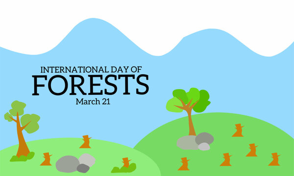 Vector graphic of international day of forests day for world international day of forests celebration. flat design. flyer design. March 21 . - Powered by Adobe