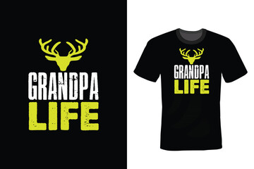 Grandpa life, Hunting T shirt design, vintage, typography