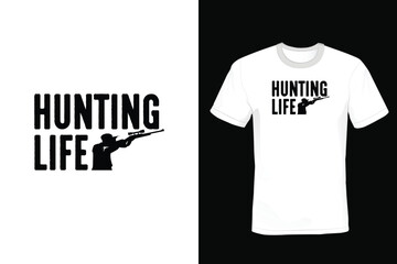 Hunting life, Hunting T shirt design, vintage, typography