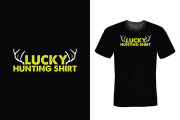 Lucky Hunting Shirt, Hunting T shirt design, vintage, typography