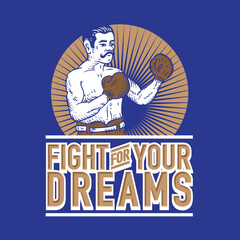 Vintage Boxer Illustration Fight For Your Dreams