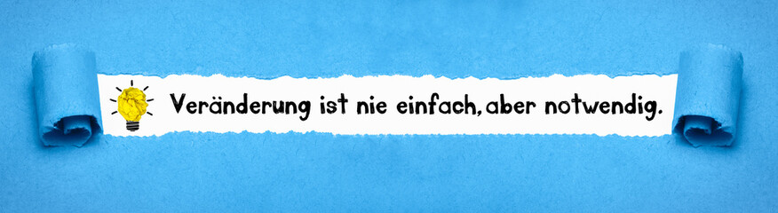 Veränderung ist nie einfach, aber notwendig.