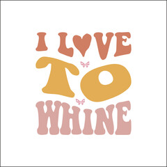 i love to whine SVG