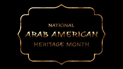 National Arab American Heritage Month - April - animation video 4k. Identity and heritage. Tribute to the contributions of Arab Americans to culture.