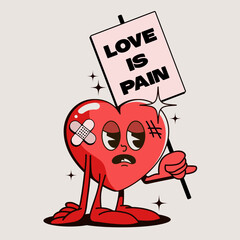 Naklejka na ściany i meble Unhappy love or broken heart concept with retro cartoon heart character with traces of beatings holding table with sign love is pain isolated on light background. Vector illustration