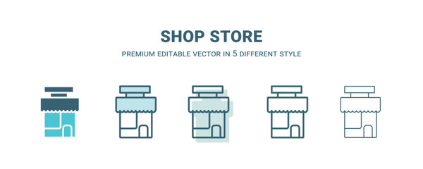 shop store icon in 5 different style. Outline, filled, two color, thin shop store icon isolated on white background. Editable vector can be used web and mobile