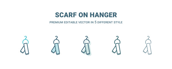 scarf on hanger icon in 5 different style. Outline, filled, two color, thin scarf on hanger icon isolated on white background. Editable vector can be used web and mobile