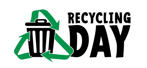 Global day of recycling. Recycle day or America recycles day (ARD). That encourages us to look at our waste in a different way. To provide more insight into how our environment is disrupted by plastic