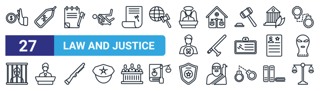 set of 27 thin line law and justice icons such as bribery, bargain, wills and trusts, real estate law, baton, counsel, police badge, justice scale vector icons for mobile app, web design.