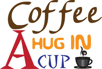 coffee a hug in a cup svg design