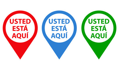 Icono puntero de ubicación con texto en español Usted está aquí en varios colores - obrazy, fototapety, plakaty