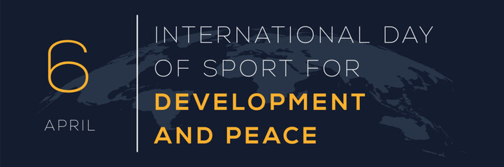 International Day of Sport for Development and Peace, held on 6 April.