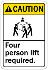 Lifting instruction sign and labels four person lift required