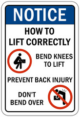 Lifting instruction sign and labels how to lift correctly. Prevent back injury. Bend knees to lift, don't bend over.