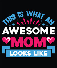 Mother's day t-shirt design. Best t-shirt designs for mother's day