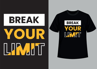 Break your limit typography t shirt design