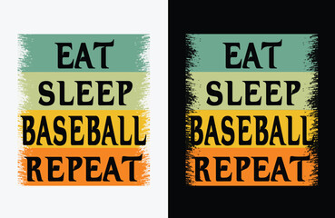 
Eat sleep baseball repeat T-shirt vector design, Baseball T-shirt design.

