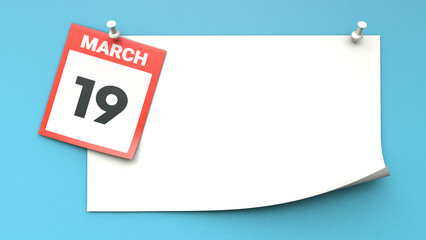 March 19. A calendar sheet with a date on a blue background. Copy space. The best day of the year. Three-dimensional illustration. 3D rendering.