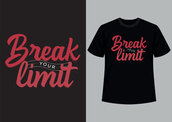 Break your limit typography t shirt design