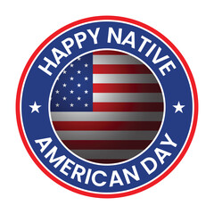 Happy Native American Day Badge, Seal, Label, Tag, Sticker Vector Illustration With American National Flag