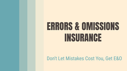 Errors & Omissions Insurance: Protection against financial loss from professional mistakes.