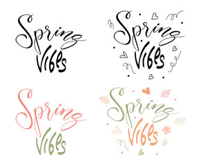 Obraz premium A set of inscriptions, lettering, Spring vibes made by hand. Isolated vector logo, icon. stylized template for postcards, stickers.