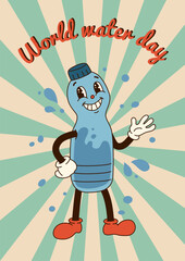 Vertical poster with groovy character bottle of water in retro style of 60s 70s. World water day
